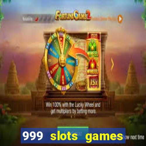 999 slots games download apk