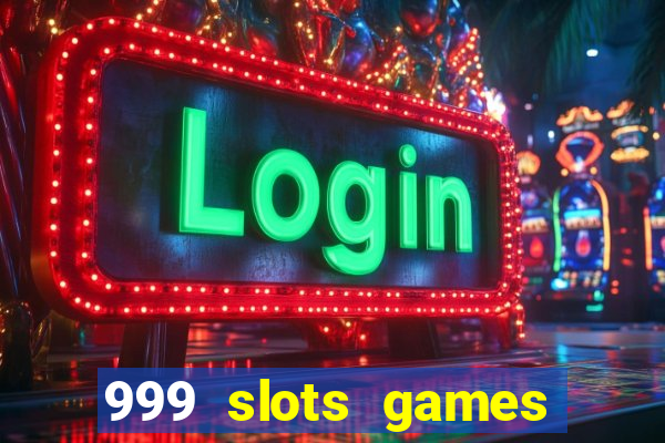 999 slots games download apk