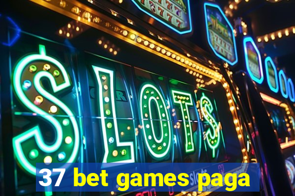 37 bet games paga