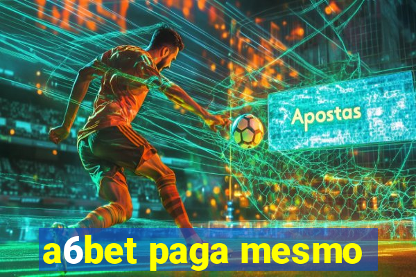 a6bet paga mesmo