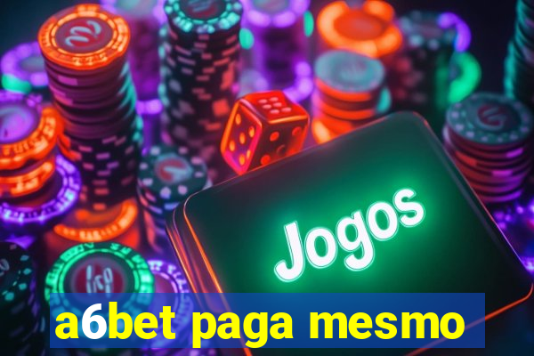 a6bet paga mesmo