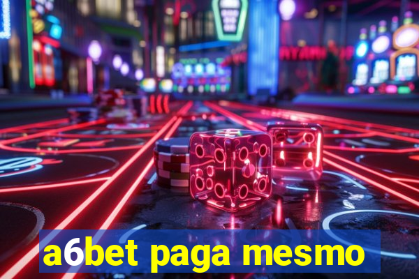 a6bet paga mesmo