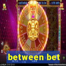 between bet