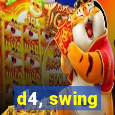 d4, swing