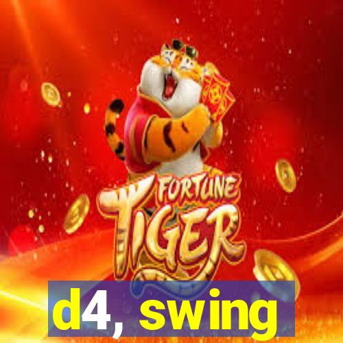 d4, swing