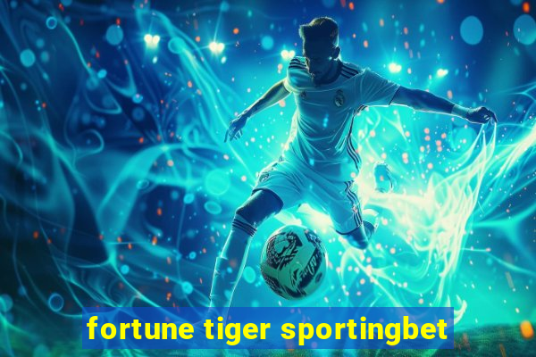 fortune tiger sportingbet