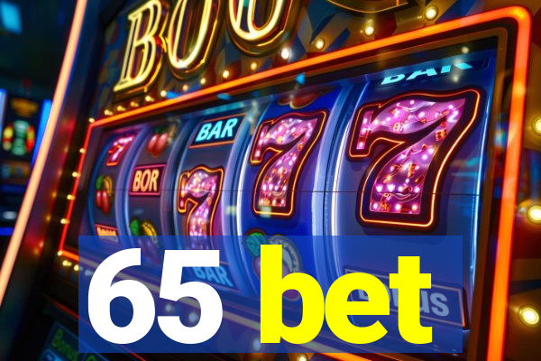 65 bet