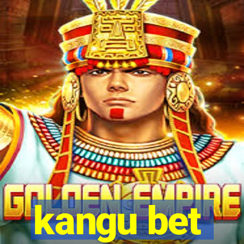 kangu bet