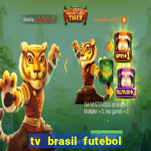 tv brasil futebol da hora