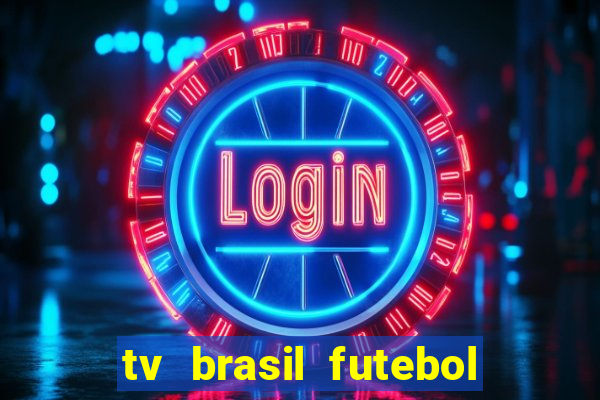 tv brasil futebol da hora