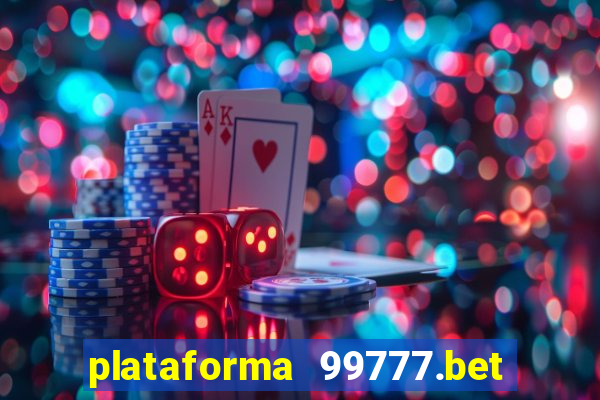 plataforma 99777.bet é confiável