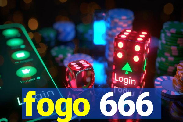 fogo 666