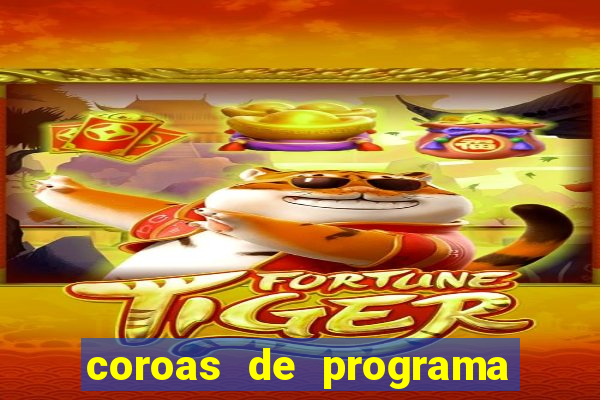 coroas de programa porto alegre