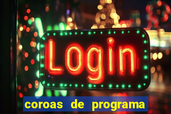 coroas de programa porto alegre