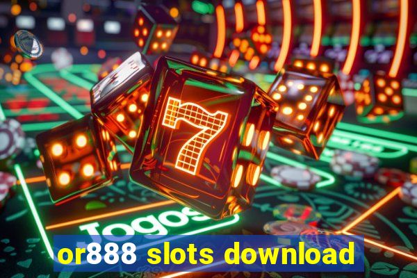 or888 slots download