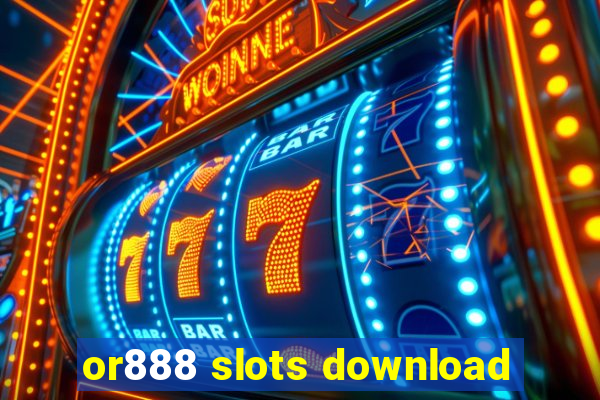 or888 slots download