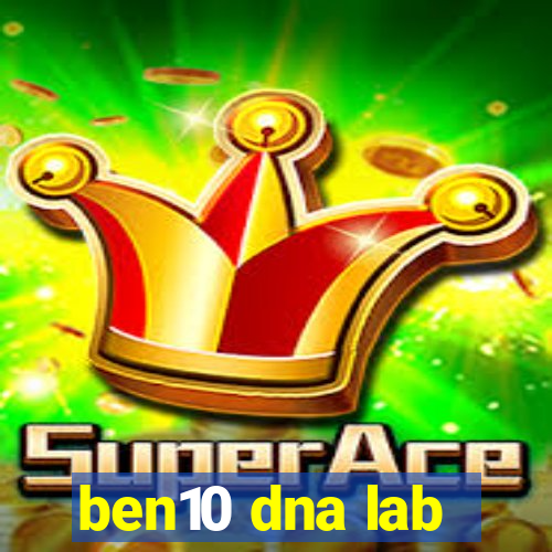 ben10 dna lab