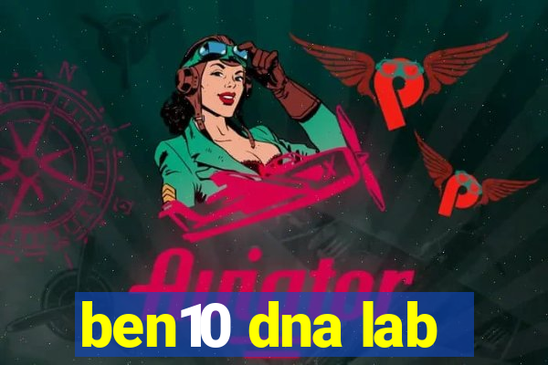 ben10 dna lab