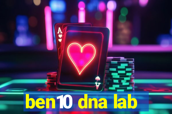 ben10 dna lab