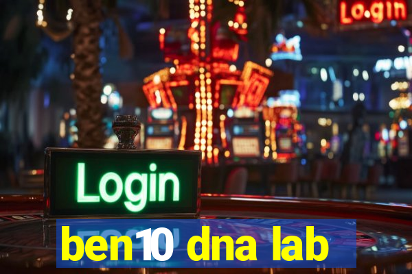 ben10 dna lab