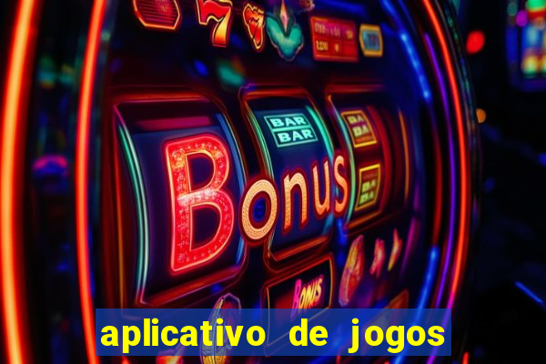 aplicativo de jogos que pagam de verdade