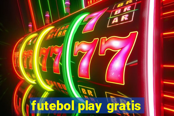 futebol play gratis