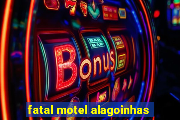 fatal motel alagoinhas