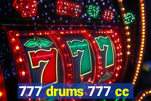 777 drums 777 cc