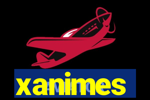 xanimes