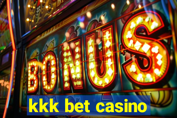 kkk bet casino