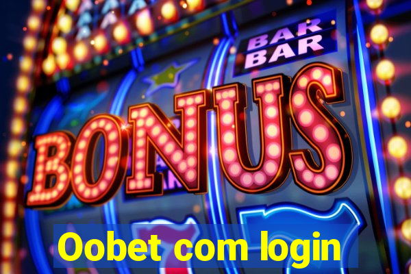 Oobet com login