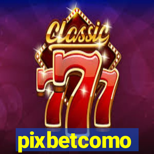 pixbetcomo