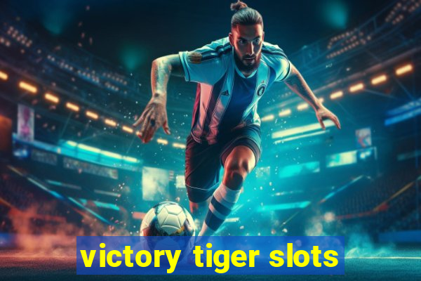 victory tiger slots