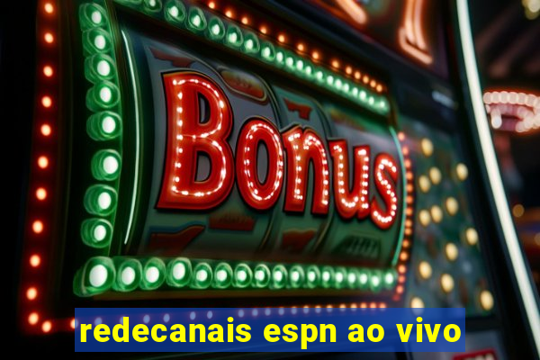 redecanais espn ao vivo