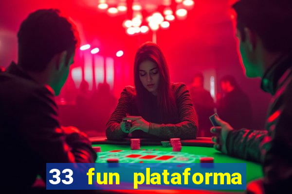 33 fun plataforma de jogos