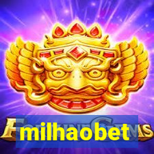 milhaobet