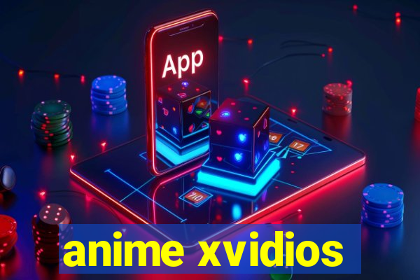 anime xvidios