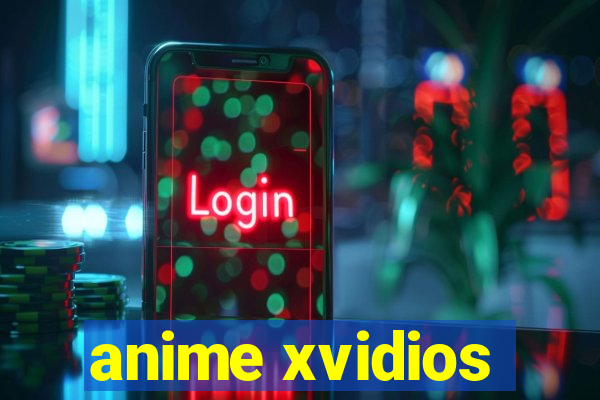 anime xvidios