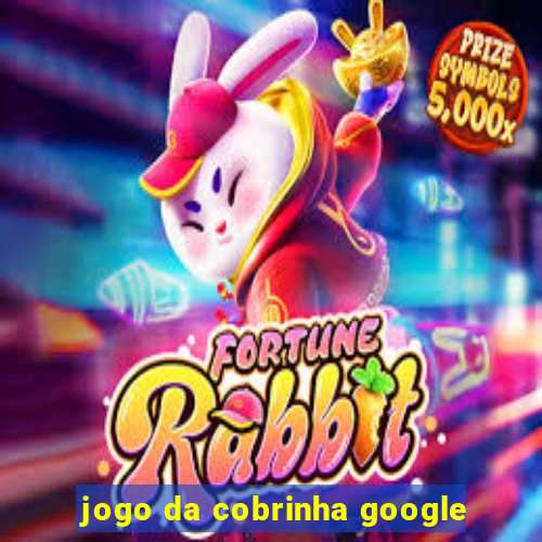 jogo da cobrinha google