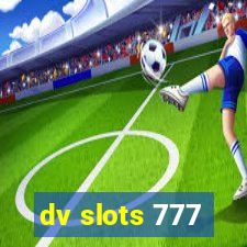 dv slots 777