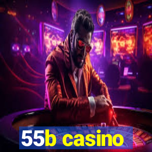 55b casino