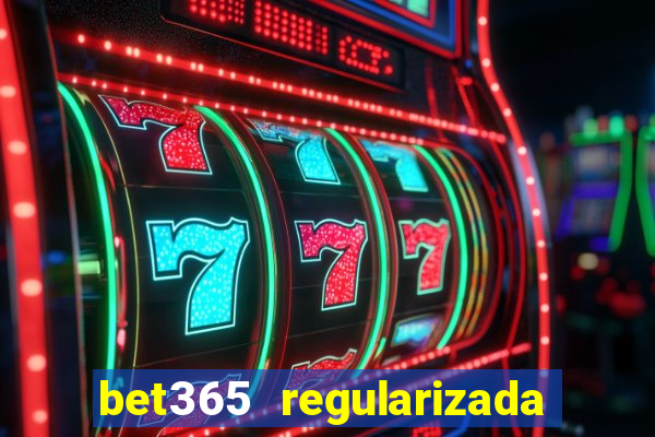 bet365 regularizada no brasil