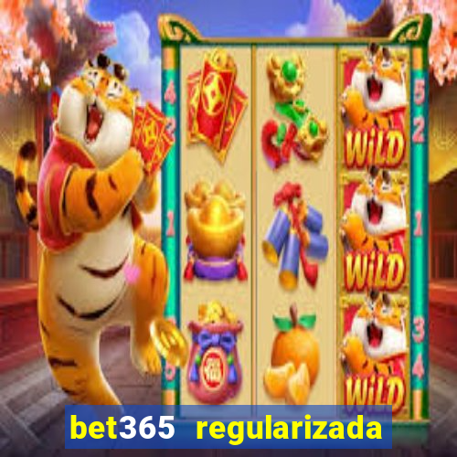 bet365 regularizada no brasil