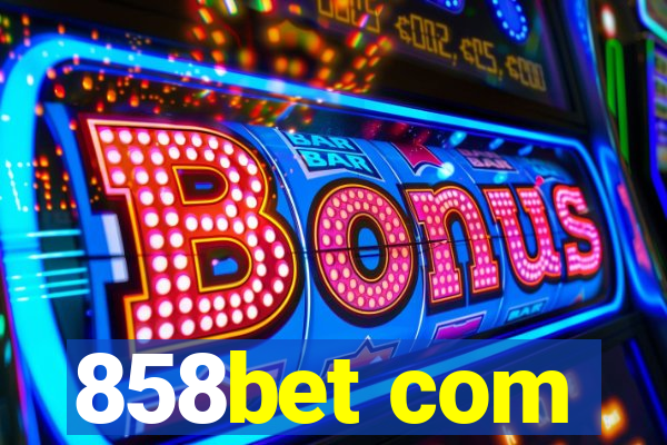 858bet com