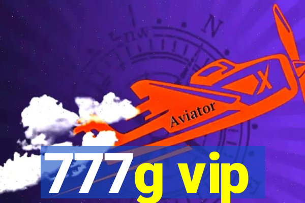 777g vip