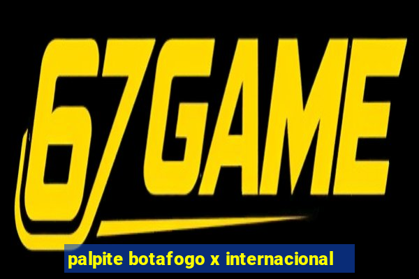 palpite botafogo x internacional