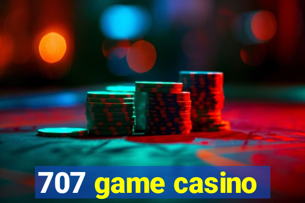 707 game casino