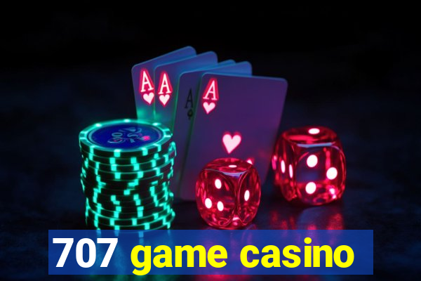 707 game casino