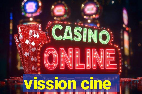 vission cine