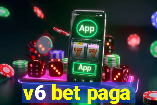 v6 bet paga